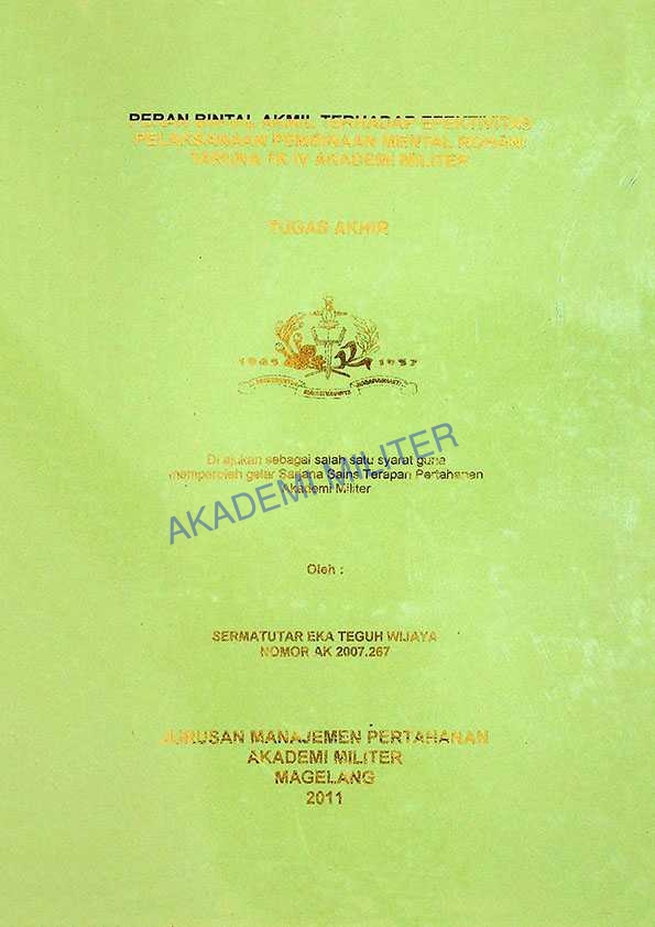 PERAN BINTAL AKMIL TERHADAP EFEKTIVITAS PELAKSANAAN PEMBINAAN MENTAL ROHANI TARUNA TK IV AKADEMI MIMLITER